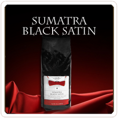 Sumatra Black Satin Roast Coffee